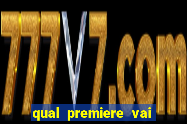 qual premiere vai passar o jogo do vasco